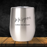 Trendy Script Calligraphy Personalised Custom<br><div class="desc">Personalise this beautiful wine or coffee tumbler with a name, monogram or truly any custom text. Makes the perfect wedding party gift, birthday gift, hostess or housewarming gift or give as a unique everyday gift. So easy to customise and you can easily change the text colour to suit your style....</div>