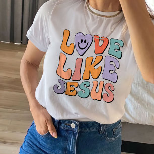  Trendy Shirt, Christian Shirt, Love Like Jesus T-Shirt