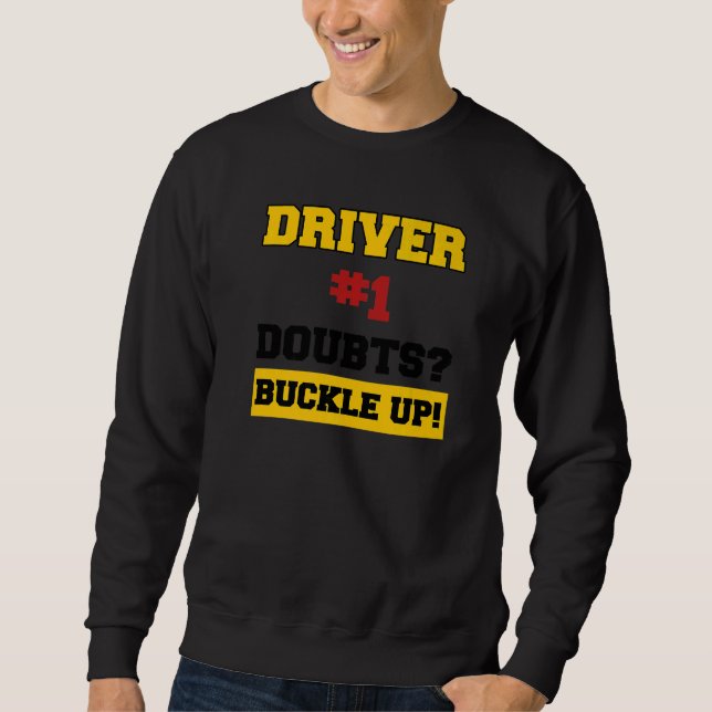 Trendy Statement Racer Driving Racing Car  Driver Sweatshirt (Front)
