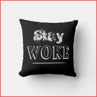 Trendy Stay Woke Black Throw Pillow