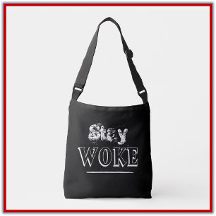 Trendy Stay Woke Quote Crossbody Bag