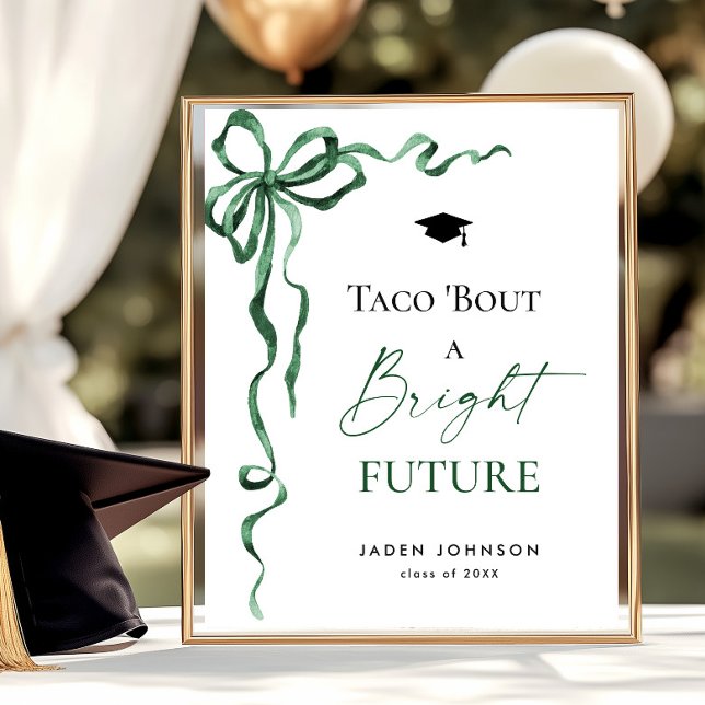 Trendy Taco Bout a Bright Future Graduation Poster (Creator Uploaded)
