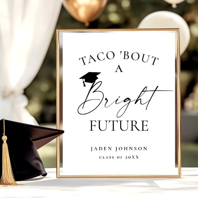 Trendy Taco Bout a Bright Future Graduation Poster (Creator Uploaded)