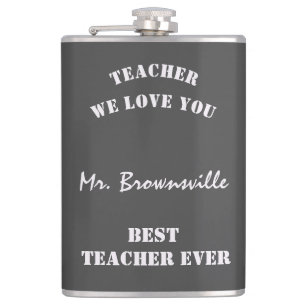 Trendy Teacher We Love You Best Teacher Ever Hip Flask