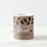 Trendy The Perfect Blend Coffee Wedding   Coffee Mug<br><div class="desc">Trendy and unique coffee wedding favour mug designed with coffee beans  . Personalise with bride and groom names and wedding date.</div>