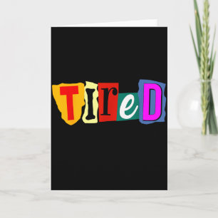 Trendy Tired But Still Trying Motivational Saying Card