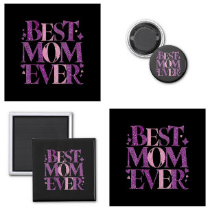 Trendy Typography Best Mum Ever Magnet