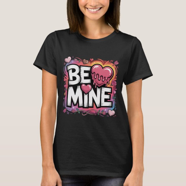 Trendy Valentine's Day Shirt Be Mine Streetwear Ae (Front)