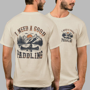 Trendy Vintage I Need A Good Paddling Kayak T-Shirt
