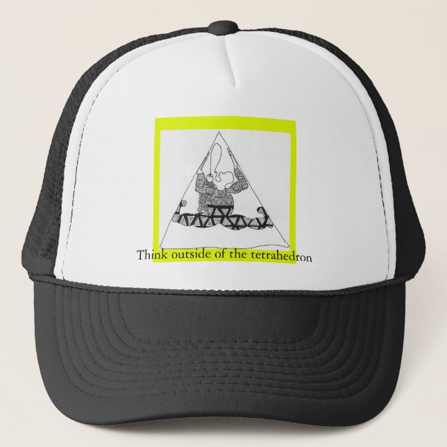 tretra, Think outside of the tetrahedron Trucker Hat (Front)