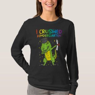 Trex Dab I Crushed Kindergarten Last Day Graduatio T-Shirt