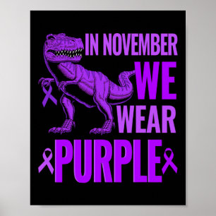 Trex Dinosaur In November We Wear Purple Epilepsy  Poster