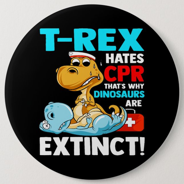 TRex Hates CPR Dinosaur Nurse Funny Nursing Studen 6 Cm Round Badge (Front)