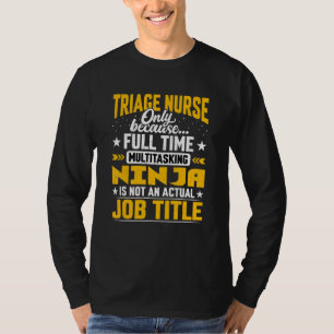 Triage Nurse Job Title Triage Caregiver T-Shirt