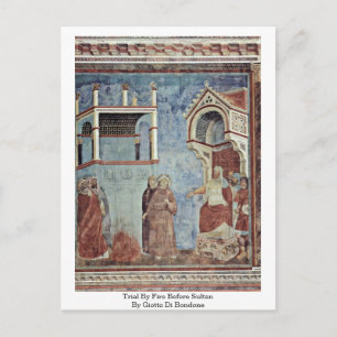 Trial By Fire Before Sultan By Giotto Di Bondone Postcard