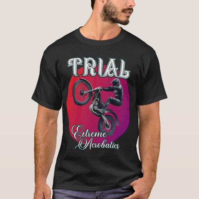 TRIAL extreme acrobatics motorcycle T-Shirt (Front)