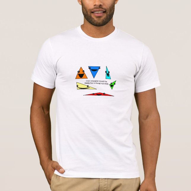 Triangles Are Fun! T-Shirt (Front)