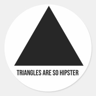 triangles are so hipster stickers