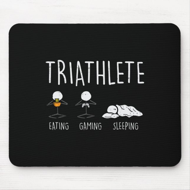 Triathlete Stickman Eat Video Game Sleep Funny Gam Mouse Pad (Front)
