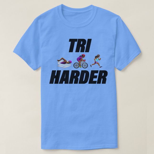 Triathletes tri harder 2 T-Shirt (Design Front)