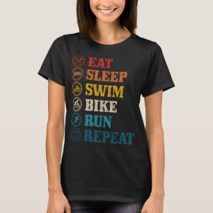 Triathlon Eat Sleep Swim Bike Run Repeat Triathlet T-Shirt