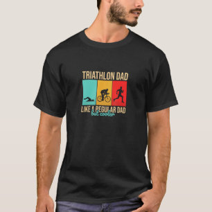 Triathlon Fathers Appreciation Sports Dad 1 T-Shirt