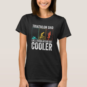 Triathlon Fathers Appreciation Sports Dad 2 T-Shirt