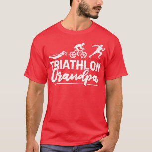 Triathlon Grandpa Race Sport Swimming Cycling Runn T-Shirt