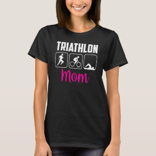 Triathlon Mum Sports Triathlons Triathlete Mother T-Shirt