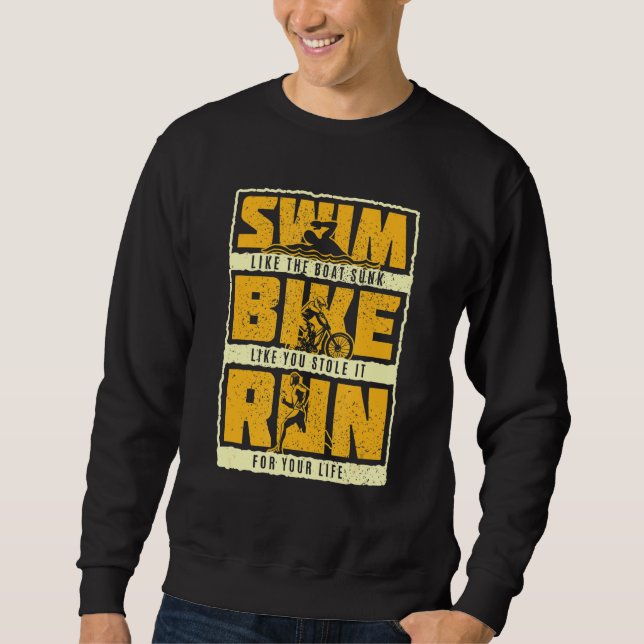 Triathlon Quote For A Triathlete Sweatshirt (Front)