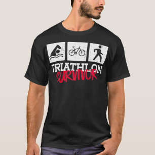 Triathlon Survivor Triathlon Training Triathlete T-Shirt