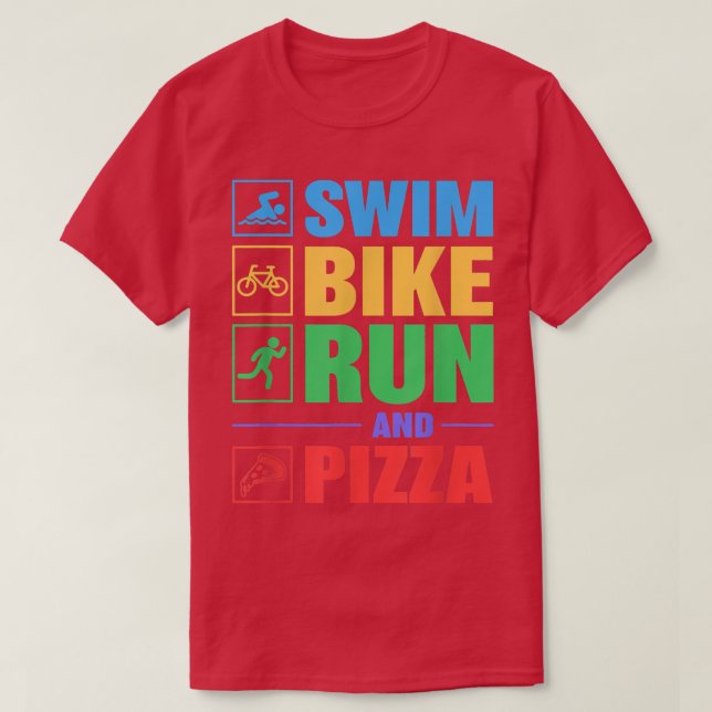 Triathlon Swim Bike Run And Pizza 1812  T-Shirt (Design Front)