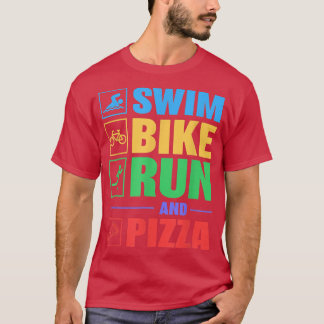 Triathlon Swim Bike Run And Pizza 1812 T-Shirt