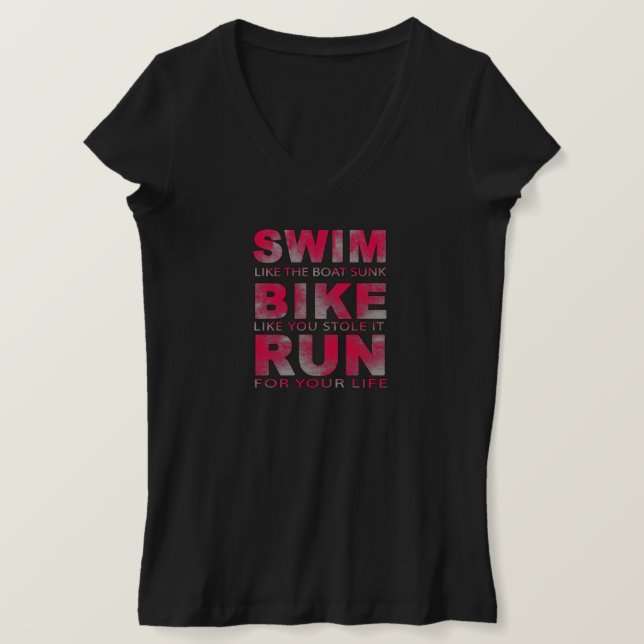 Triathlon - Swim, Bike, Run, Funny Triathlete   T-Shirt (Design Front)