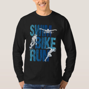 Triathlon - Swim Bike Run T-Shirt