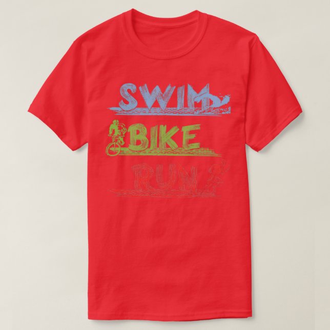 Triathlon Swim Bike Run Triathlete 76 T-Shirt (Design Front)