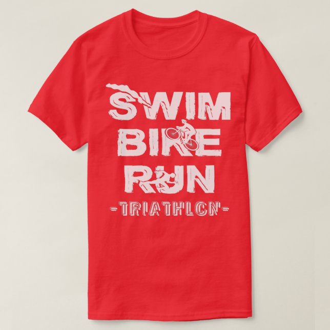 Triathlon Swim Bike Run Triathlete 89 T-Shirt (Design Front)