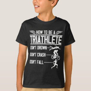 Triathlon Swim Bike Run Triathlete Sportsman T-Shirt