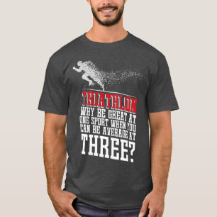 Triathlon swimming bike running gift 3 T-Shirt