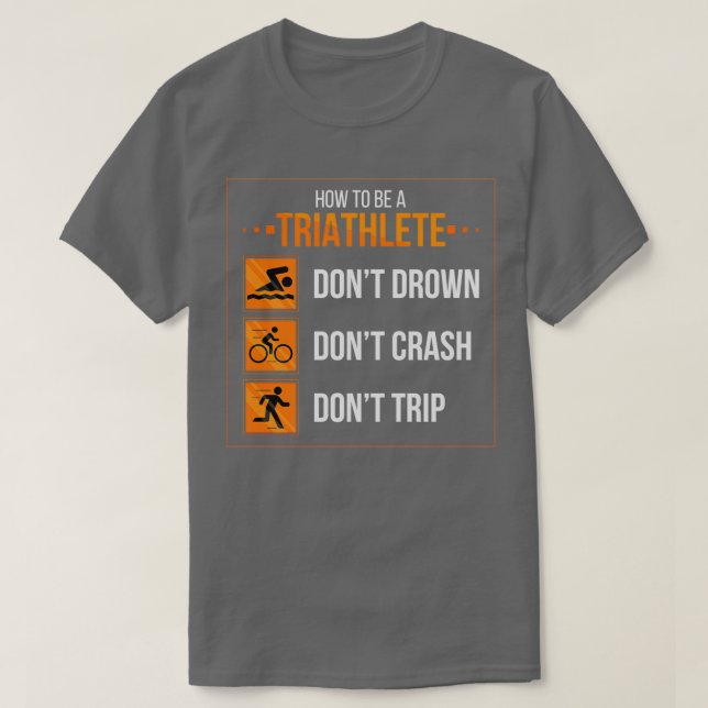 Triathlon Triathlete How To T-Shirt (Design Front)
