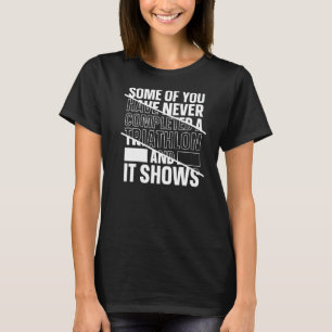 Triathlon Triathlete Swimming Cycling Running Tri T-Shirt