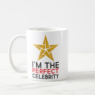 Triblend I'm the Perfect Celebrity Tri-Blend Shirt Coffee Mug