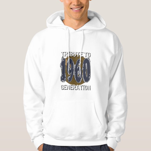 Tribute to 1960 birthday hoodie (Front)
