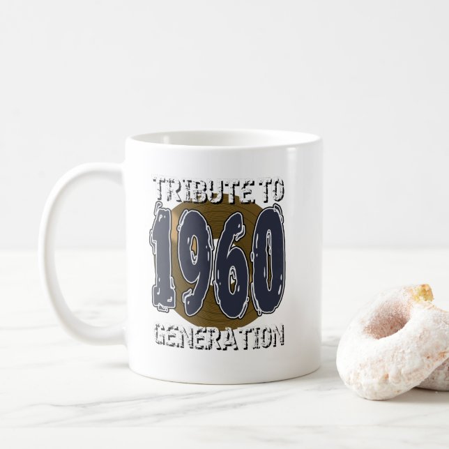 Tribute to 1960 generation birthday coffee mug (With Donut)