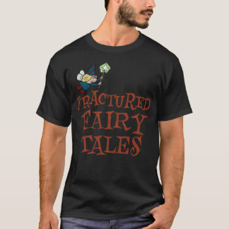 Tribute to Jay Ward Cartoons Fractured Fairy Tales T-Shirt