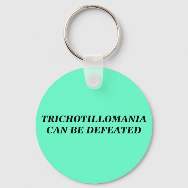 TRICHOTILLOMANIA CAN BE DEFEATED KEY RING (Front)