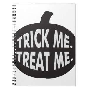 Trick Me Treat Me B/W Spiral Notebook