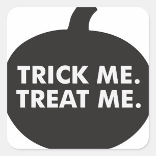 Trick Me Treat Me, Black White Square Sticker