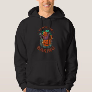 Trick Or Baking Halloween Baker Scary Pastry Chef Hoodie