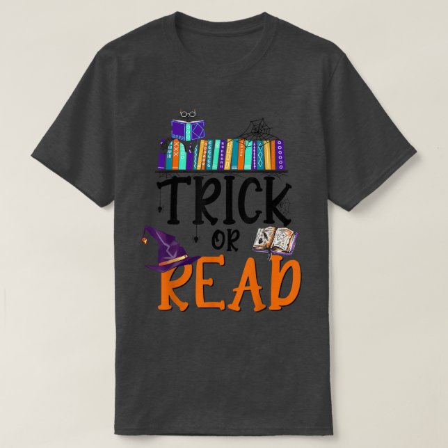 Trick Or Read,Reading Witch,Book Lover,Librarian H T-Shirt (Design Front)